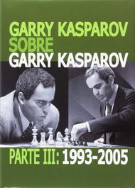 LA CASA DE AJEDREZ Garry Kasparov sobre Garry Kasparov III (Cartone)
