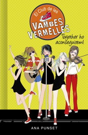 Together ho aconseguirem! (Sèrie El Club de les Vambes Vermelles 18), Ana Punset - MONTENA