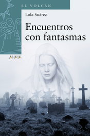 ANAYA, Encuentros con fantasmas - Lola Suárez