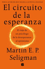 El circuito de la esperanza, Martin E.P. Seligman - EDICIONES B