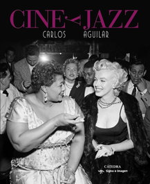 Cine y jazz, Carlos Aguilar - CATEDRA
