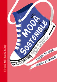 Moda sostenible: Cambia tu ropa, cambia el mundo, Sarah Klymkiw - SIRUELA