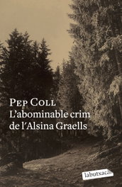 L'abominable crim de l'Alsina Graells, Pep Coll - LABUTXACA