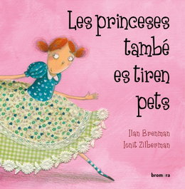 Les princeses també es tiren pets, BROMERA EDICIONS