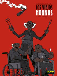 Los Viejos Hornos 7. Inestables como el clima, Lupano y Cauuet - Norma Editorial