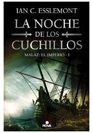 Penguin Random House Grupo Editorial, S.A.U. LA NOCHE DE LOS CUCHILLOS (MALAZ: EL IMPERIO 01)
