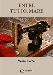 Entre tu i jo, mare, Mariano Rusiñol, Montse - TEMENOS