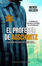 El profesor de Auschwitz, Wendy Holden - Newton Compton
