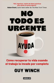 AGUILAR, No todo es urgente, Guy Winch - AGUILAR