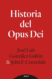 Historia del Opus Dei, José Luis González Gullón - RIALP