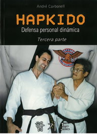 Hapkido 3ª parte (defensa personal dinámica), André Carbonell Vicén - ALAS EDITORIAL