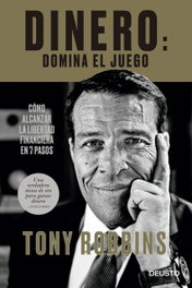 DEUSTO, DINERO: DOMINA EL JUEGO, Tony Robbins