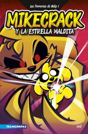 Las Perrerías de Mike 1. Mikecrack y la Estrella Maldita, Mikecrack - MARTINEZ ROCA