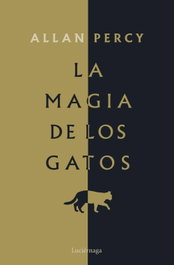 La magia de los gatos, Allan Percy - LUCIERNAGA EDICIONES