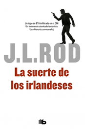 La suerte de los Irlandeses, J. L. Rod - EDICIONES B