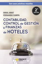 CONTABILIDAD, CONTROL DE GESTIÓN Y FINANZAS DE HOTELES, Amat, Oriol; Campa, Fernando - PROFIT