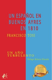 Un español en Buenos Ayres en 1810, Francisco Tosi - Editorial Adarve