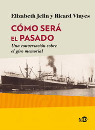 Cómo será el pasado, Elizabeth Jelin - NEED EDICIONES