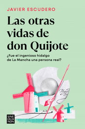 EDICIONES B, Las otras vidas de don Quijote, Javier Escudero - EDICIONES B