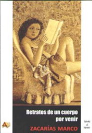 Retratos de un cuerpo por venir, Zacarias Marco - ARENA LIBROS EDITORIAL