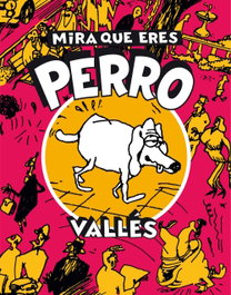 Ediciones La Cupula, S.L. Mira que eres perro