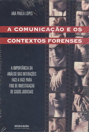 A comunicação e os contextos forenses, Ana Paula Lopes - NOVA CAUSA