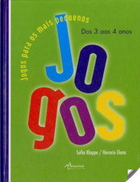 JOGOS PARA MAIS PEQUENOS: 3: 4 AN (2º ED.), Sofia Kloppe, Horacio Elena - ANCORA EDITORA