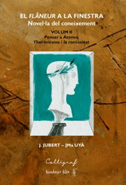 El flâneur a la finestra. Volum II, J. Jubert y J.M. Uyà - CALLIGRAF