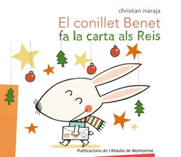 El conillet Benet fa la carta al Reis, ABADIA DE MONTSERRAT