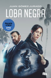 Loba Negra, Juan Gómez-Jurado - B DE BOLSILLO