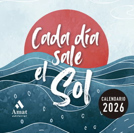 AMAT EDITORIAL Calendario Cada Día Sale El Sol 2026