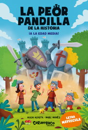 La peor pandilla de la historia, Alicia Acosta - Carambuco