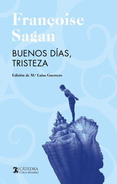 CATEDRA, Buenos días, tristeza - Françoise Sagan