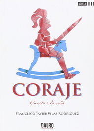 Coraje, Francisco Javier Vilas Rodriguez - DAURO