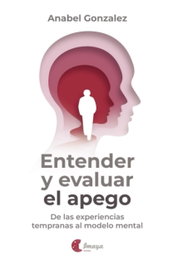 Entender y evaluar el apego, Anabel Gonzalez Vazquez - IMAYA