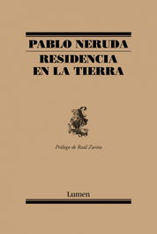 Residencia en la tierra, Pablo Neruda - LUMEN