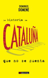 LABERINTO, La historia de Cataluña que no se cuenta, Domingo Domene - LABERINTO