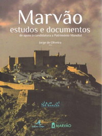 Marvão - Estudos e Documentos de apoio à candidatura a Património Mundial, Jorge de Oliveira - EDIÇOES COLIBRI