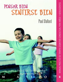 DESCLEE DE BROUWER, Pensar bien - Sentirse bien. Manual práctico de terapia cognitivo-conductual para niños y adolescentes - SERENDIPITY