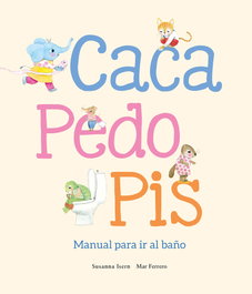 NUBEOCHO Caca, pedo, pis. Manual para ir al baño, Susanna Isern - NUBEOCHO