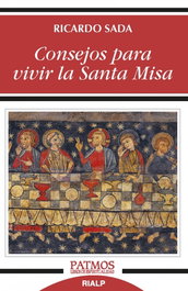 RIALP, Consejos para vivir la Santa Misa - Ricardo Sada Fernández