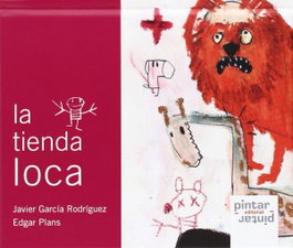 La Tienda Loca (Poesía) - Cartone, Javier Garcia Rodriguez, Edgar Plans - PINTAR PINTAR