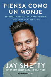 Piensa como un monje, Jay Shetty - DEBOLSILLO