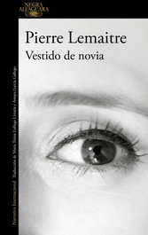 Vestido de novia, Pierre Lemaitre - ALFAGUARA