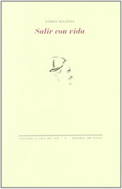 PRE-TEXTOS, Salir con vida, Tomás Segovia - PRE-TEXTOS