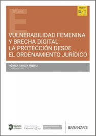 ARANZADI, Vulnerabilidad femenina y brecha digital: la protección desde el Ordenamiento jurídico - AA.VV.