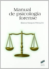 Manual de psicología forense, Blanca Vázquez Mezquita - SINTESIS EDITORIAL