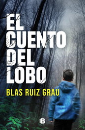 El cuento del lobo, Blas Ruiz Grau - EDICIONES B