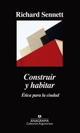 Construir y habitar, Richard Sennett - ANAGRAMA