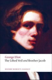 OXFORD UNIVERSITY PRESS, THE LIFTED VEIL & BROTHER JACOB - OXFORD UNIVERSITY PRESS